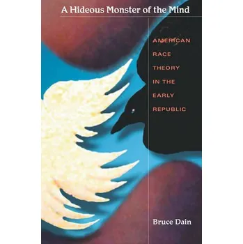 Populárně naučná literatura pro dospělé Hideous Monster of the Mind - Dain, Bruce