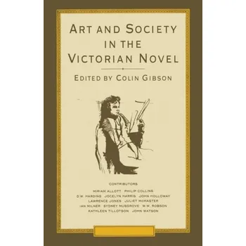 Kniha Art and Society in the Victorian Novel - Gibson, Colin
