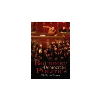 Kniha Pierre Bourdieu and Democratic Politics