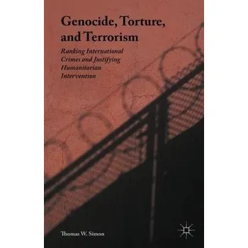 Učebnice Genocide, Torture, and Terrorism - Simon, Thomas W.