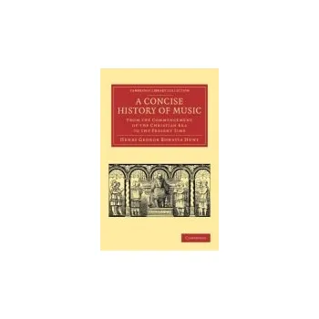 Concise History of Music - Hunt, Henry George Bonavia
