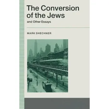 Učebnice Conversion of the Jews and Other Essays - Shechner, Mark