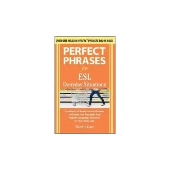 Kniha Perfect Phrases for ESL Everyday Situations - Gast, Natalie