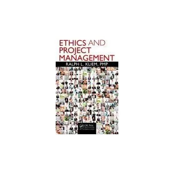 Populárně naučná literatura pro dospělé Ethics and Project Management - Kliem, PMP, Ralph L.