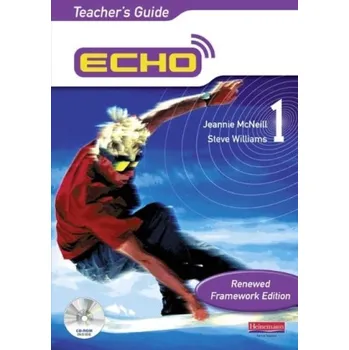 Anglický jazyk Echo 1 Teacher's Guide Renewed Framework Edition - McNeill, Jeannie a Williams, Steve