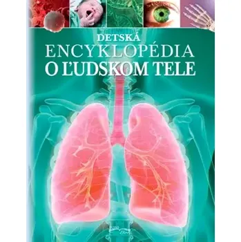 Encyklopedie Detská encyklopédia o ľudskom tele (, 2019)