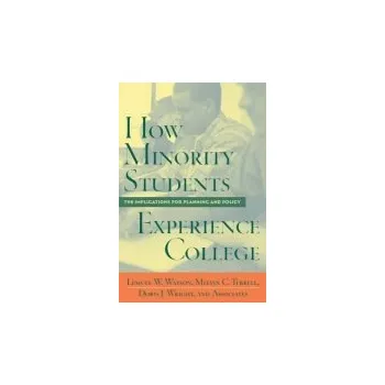 Kniha How Minority Students Experience College - Watson, Lemuel a Terrell, Melvin Cleveland a Wright, Doris J. a Bonner II, Fred A. a Cuyjet, Michael J.