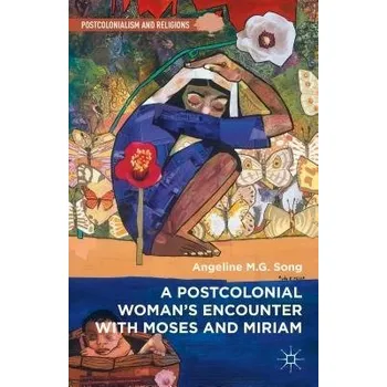 Učebnice Postcolonial Woman's Encounter with Moses and Miriam - Song, Angeline M.G.