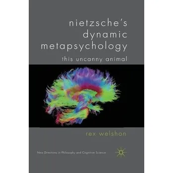 Učebnice Nietzsche's Dynamic Metapsychology - Welshon, R.