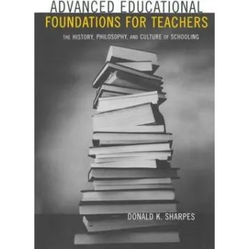 Kniha Advanced Educational Foundations for Teachers - Sharpes, Donald K.