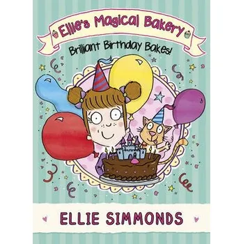Kniha Ellie's Magical Bakery: Brilliant Birthday Bakes! - Simmonds, Ellie
