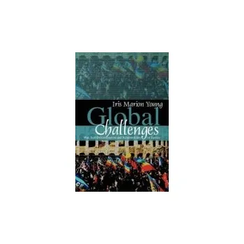 Kniha Global Challenges - Young, Iris Marion (University of Chicago)