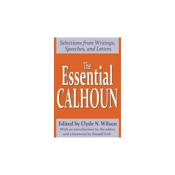Kniha Essential Calhoun - Wilson, Clyde N.
