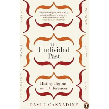 Undivided Past - Cannadine, David