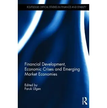 Financial Development, Economic Crises and Emerging Market Economies