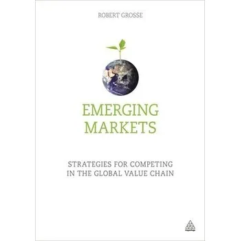 Emerging Markets - Grosse, Robert (Dean, School of Business a Management, American University of Sharjah)