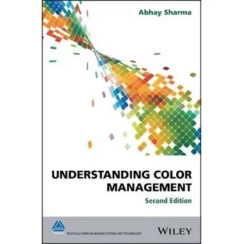 Understanding Color Management - Sharma, Abhay