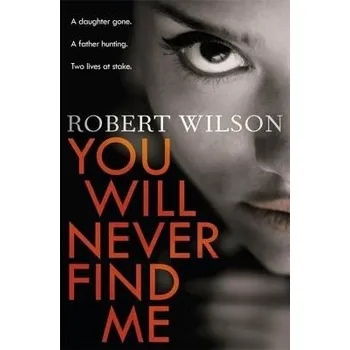 You Will Never Find Me - Wilson, Robert