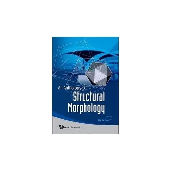 Anthology Of Structural Morphology, An