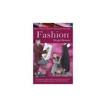 How to Open & Operate a Financially Successful Fashion Design Business - Engle, Janet