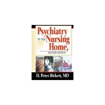 Psychiatry in the Nursing Home - Birkett, D. Peter