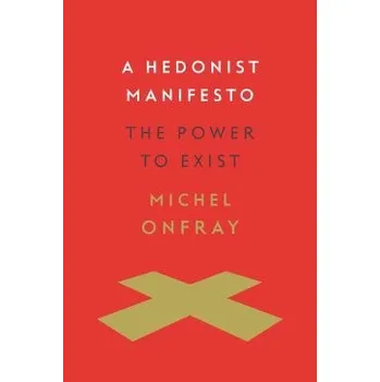 Kniha Hedonist Manifesto - Onfray, Michel