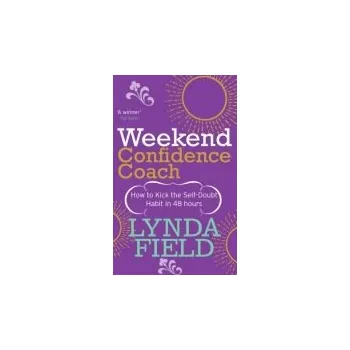 Populárně naučná literatura pro dospělé Weekend Confidence Coach - Field, Lynda