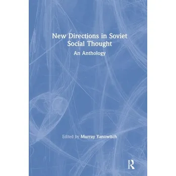Kniha New Directions in Soviet Social Thought: An Anthology - Yanowitch, Murray a Schultz, A. a Vale, M.