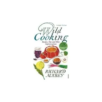 Wild Cooking - Mabey, Richard