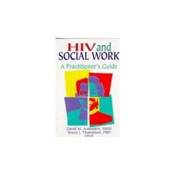 Kniha HIV and Social Work - Shelby, R Dennis a Aronstein, David M a Thompson, Bruce J