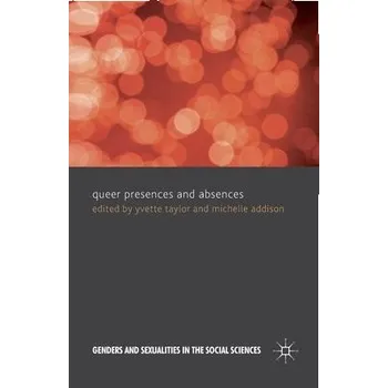 Učebnice Queer Presences and Absences - Taylor, Yvette a Addison, Michelle