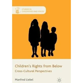 Kniha Children's Rights from Below - Liebel, M.