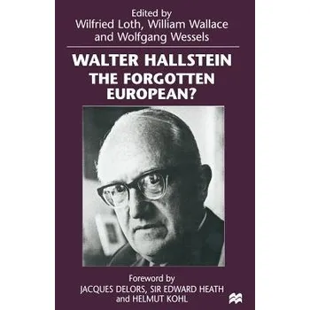 Populárně naučná literatura pro dospělé Walter Hallstein: The Forgotten European?