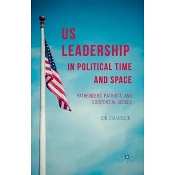 Kniha US Leadership in Political Time and Space - Johansson, J.