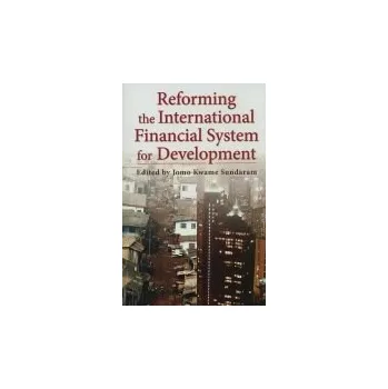 Reforming the International Financial System for Development