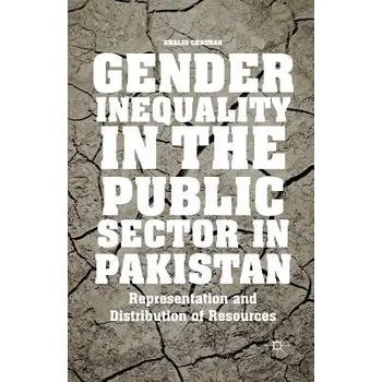 Učebnice Gender Inequality in the Public Sector in Pakistan - Chauhan, K.