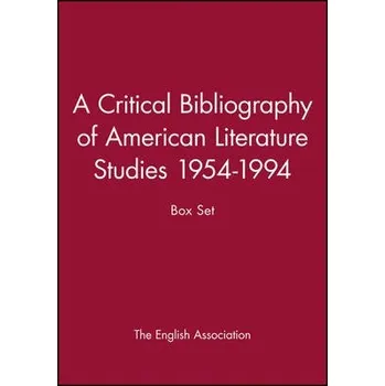 Kniha Critical Bibliography of American Literature Studies 1954-1994 - The English Association
