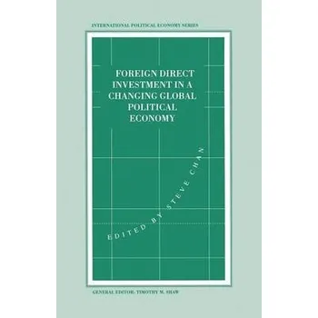 Učebnice Foreign Direct Investment in a Changing Global Political Economy