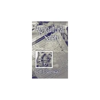 Agricultural Safety - Barenklau, Keith E.