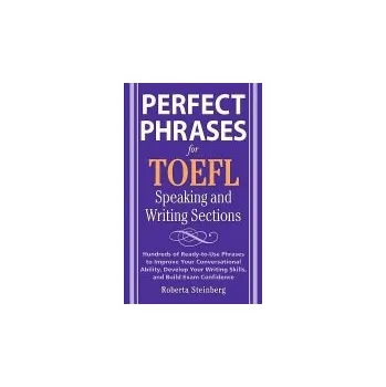 Kniha Perfect Phrases for the TOEFL Speaking and Writing Sections - Steinberg, Roberta
