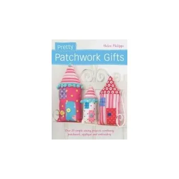 Pretty Patchwork Homestyle Decorations - Philipps, Helen (Author)