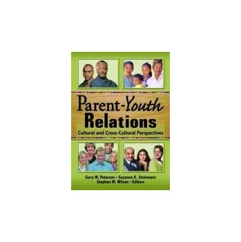 Kniha Parent-Youth Relations - Wilson, Stephan a Peterson, Gary W a Steinmetz, Suzanne