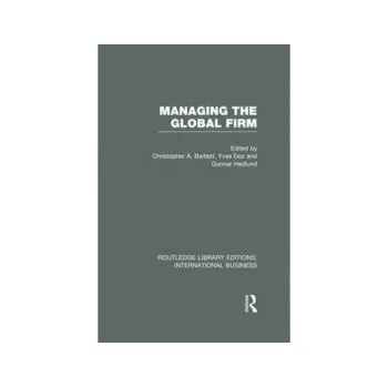 Managing the Global Firm (RLE International Business)