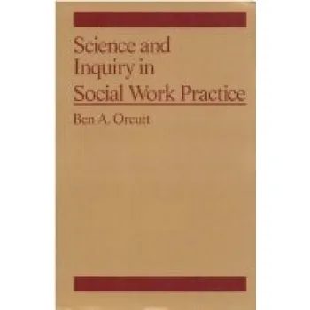 Učebnice Science and Inquiry in Social Work Practice - Orcutt, Ben