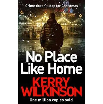 Beletrie pro dospělé No Place Like Home - Wilkinson, Kerry