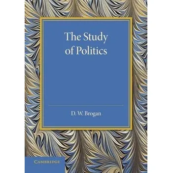 Study of Politics - Brogan, D. W.