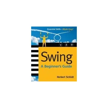 Učebnice Swing: A Beginner's Guide - Schildt, Herbert