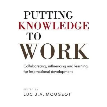 Putting Knowledge to Work