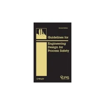 Guidelines for Engineering Design for Process Safety - CCPS (Center for Chemical Process Safety)
