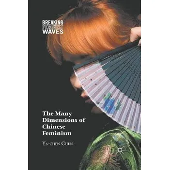 Učebnice Many Dimensions of Chinese Feminism - Chen, Y.